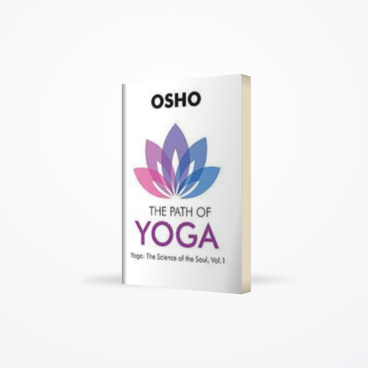 Osho - The Path of Yoga