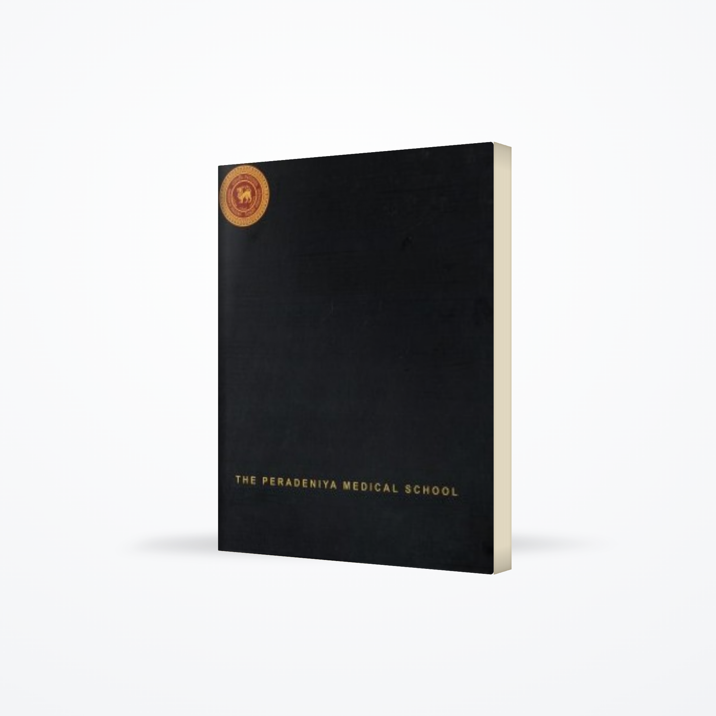 50th Anniversary Of The Peradeniya Medical School A Commemorative Volume