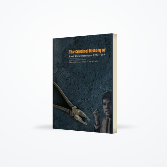 Criminal History of Ranil Wickremasinghe 1977-1997
