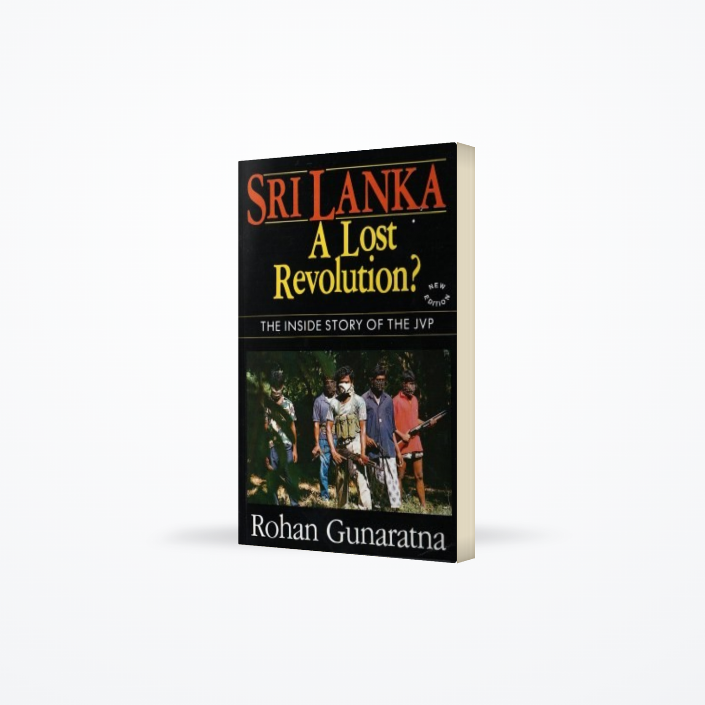 Sri Lanka A Lost Revolution? The inside story of the JVP