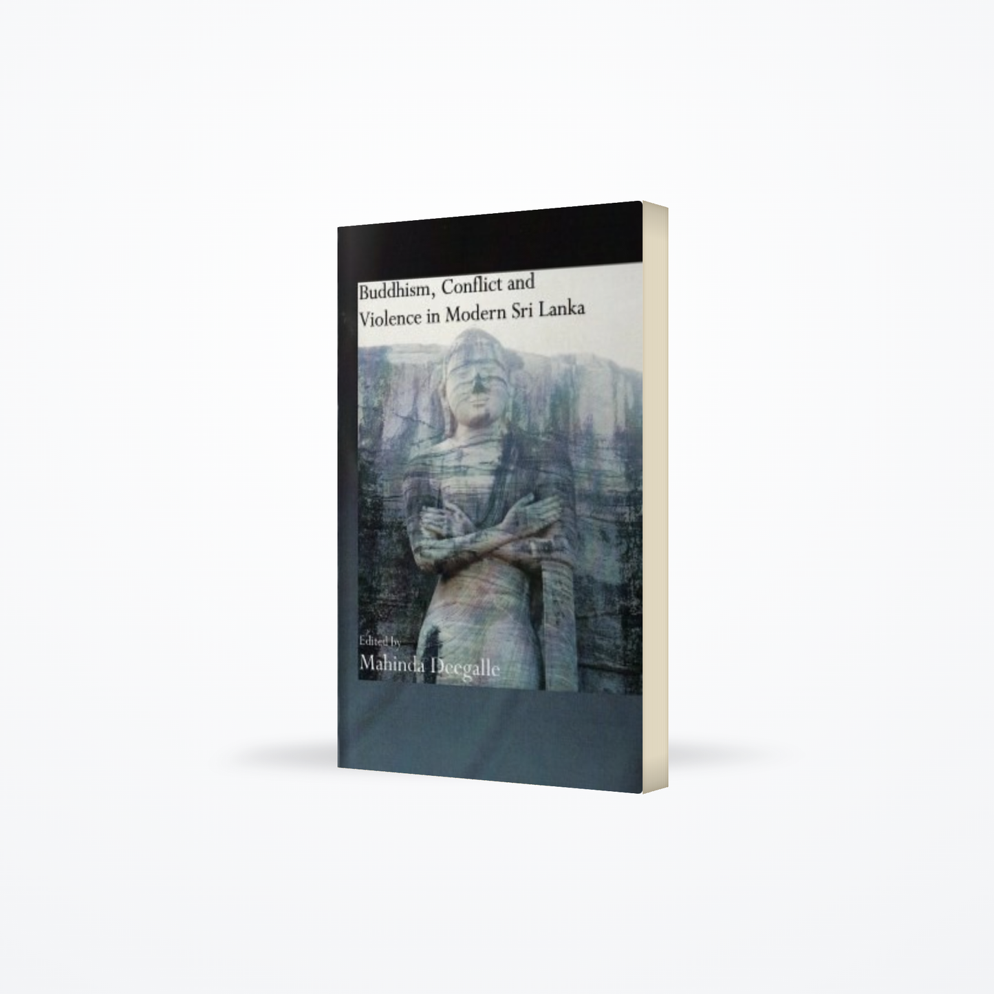 Buddhism, Conflict And Violence In Modern Sri Lanka