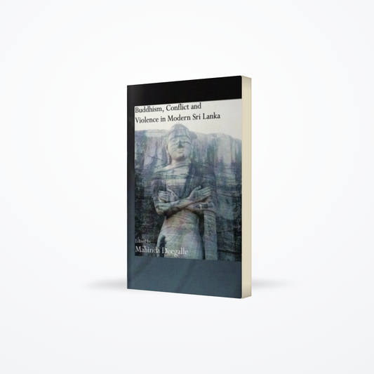 Buddhism, Conflict And Violence In Modern Sri Lanka