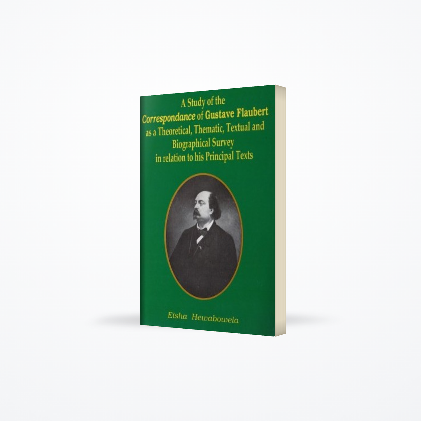Study Of The Correspondance Of Gustave Flaubert
