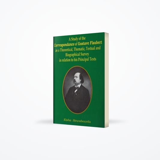Study Of The Correspondance Of Gustave Flaubert