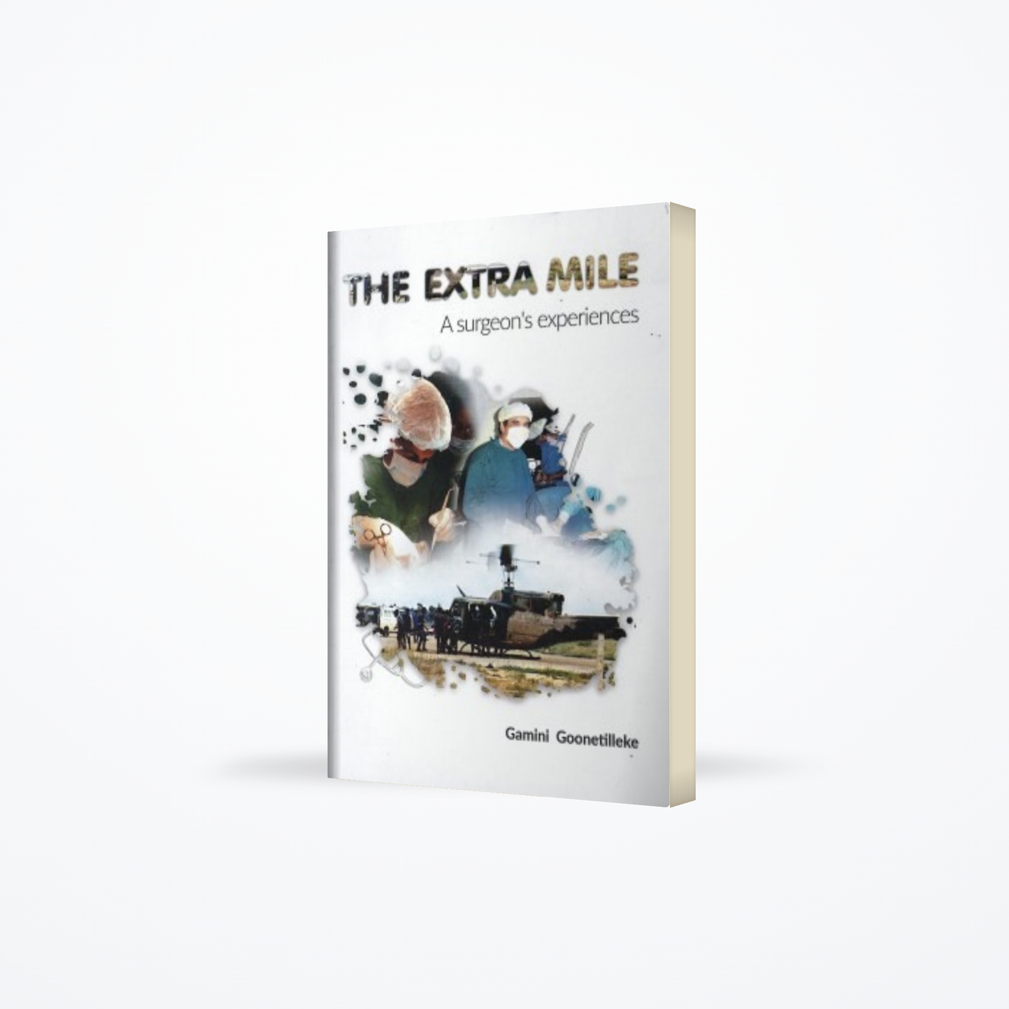 Extra Mile : A Surgeons Experiences