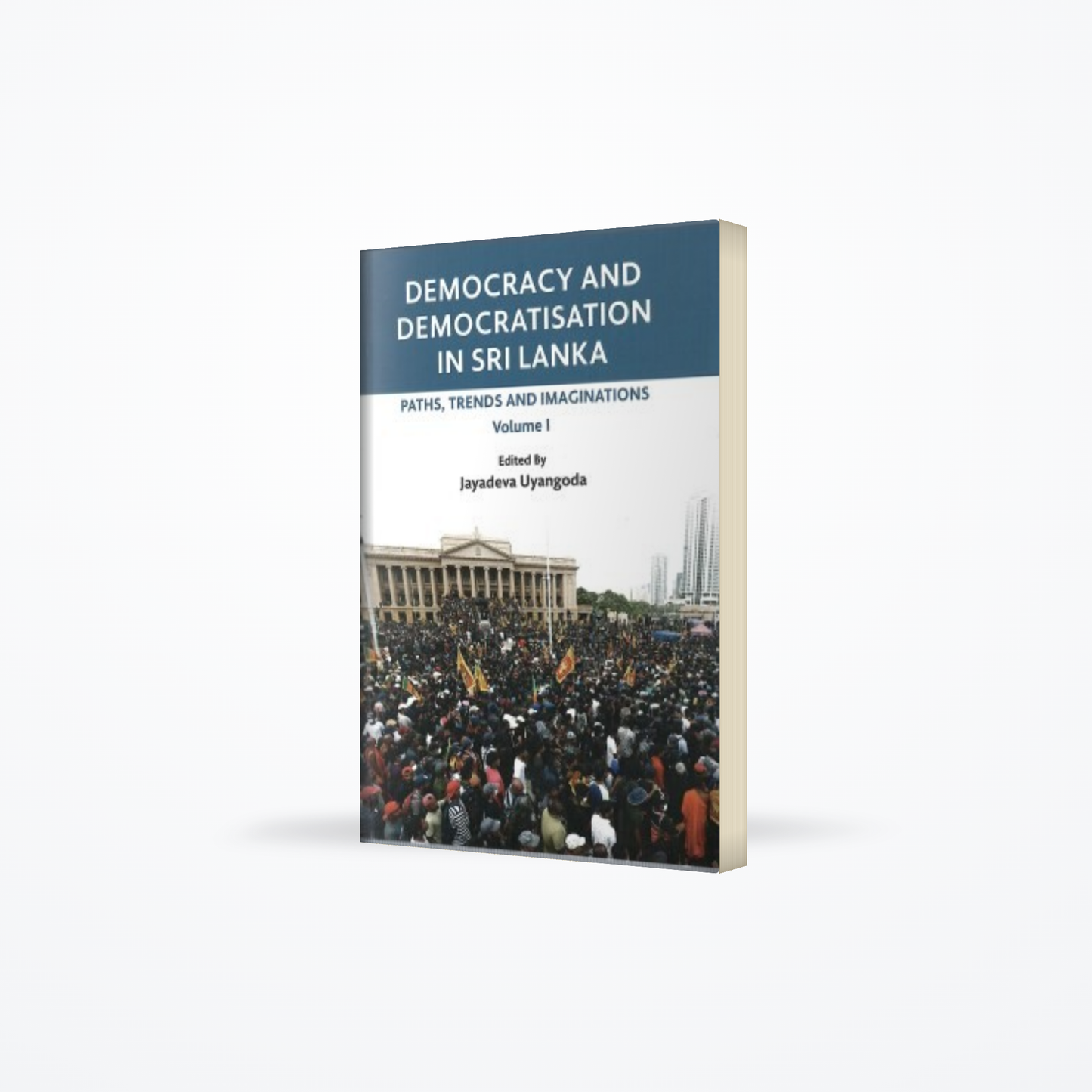 Democracy And Democratisation In Sri lanka Volume : I HB