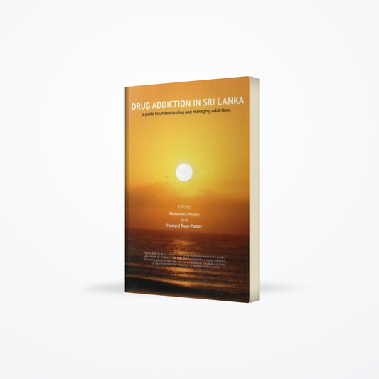 Drug Addiction In Sri Lanka: a guide to understanding and managing addictions
