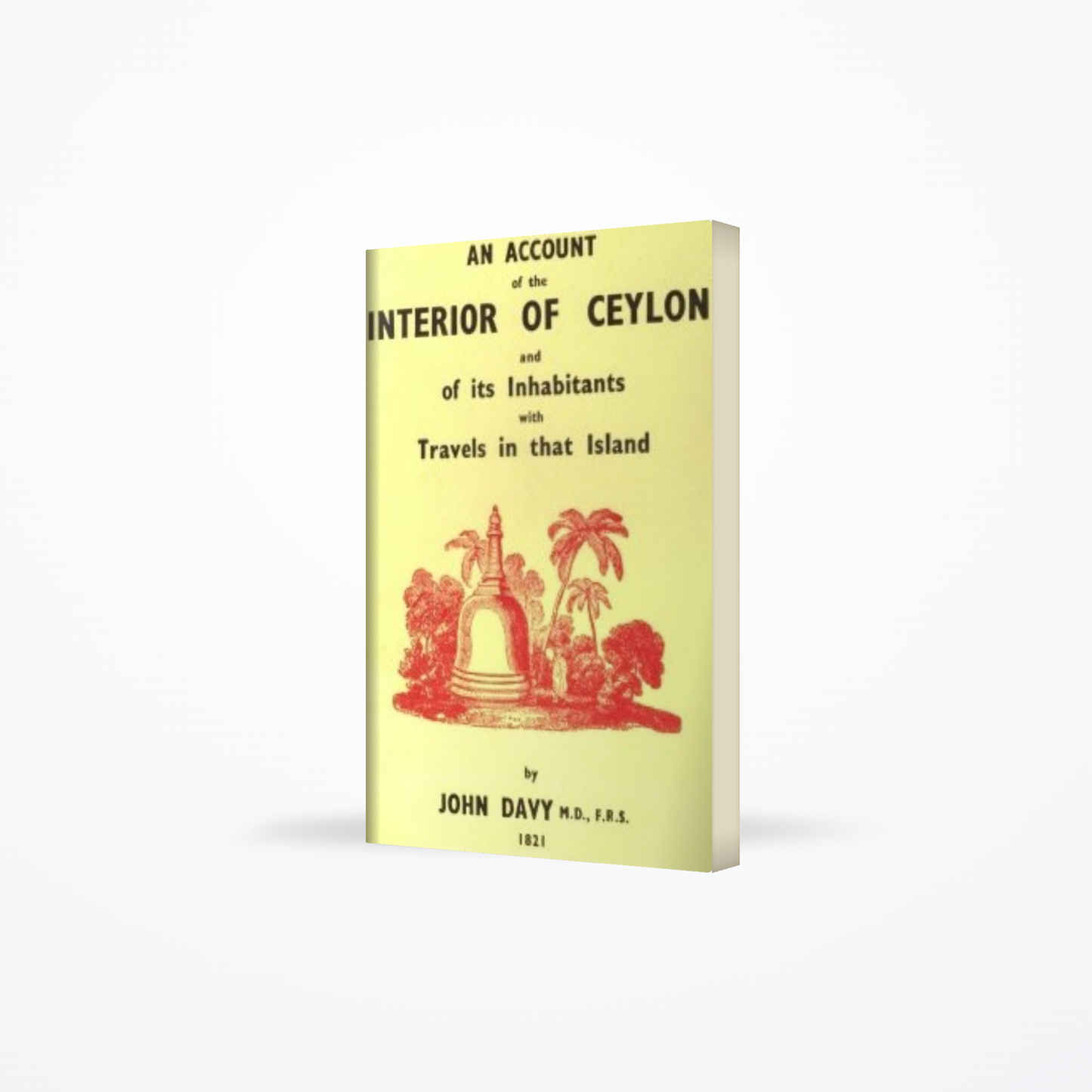Account Of The Interior Of Ceylon And It’s Inhabita  With Travels In That Island