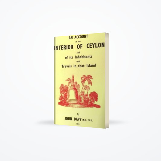 Account Of The Interior Of Ceylon And It’s Inhabita  With Travels In That Island