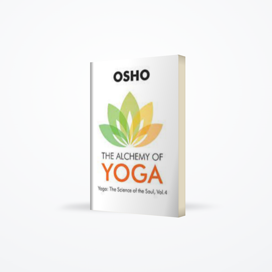 Osho - The Alchemy of Yoga