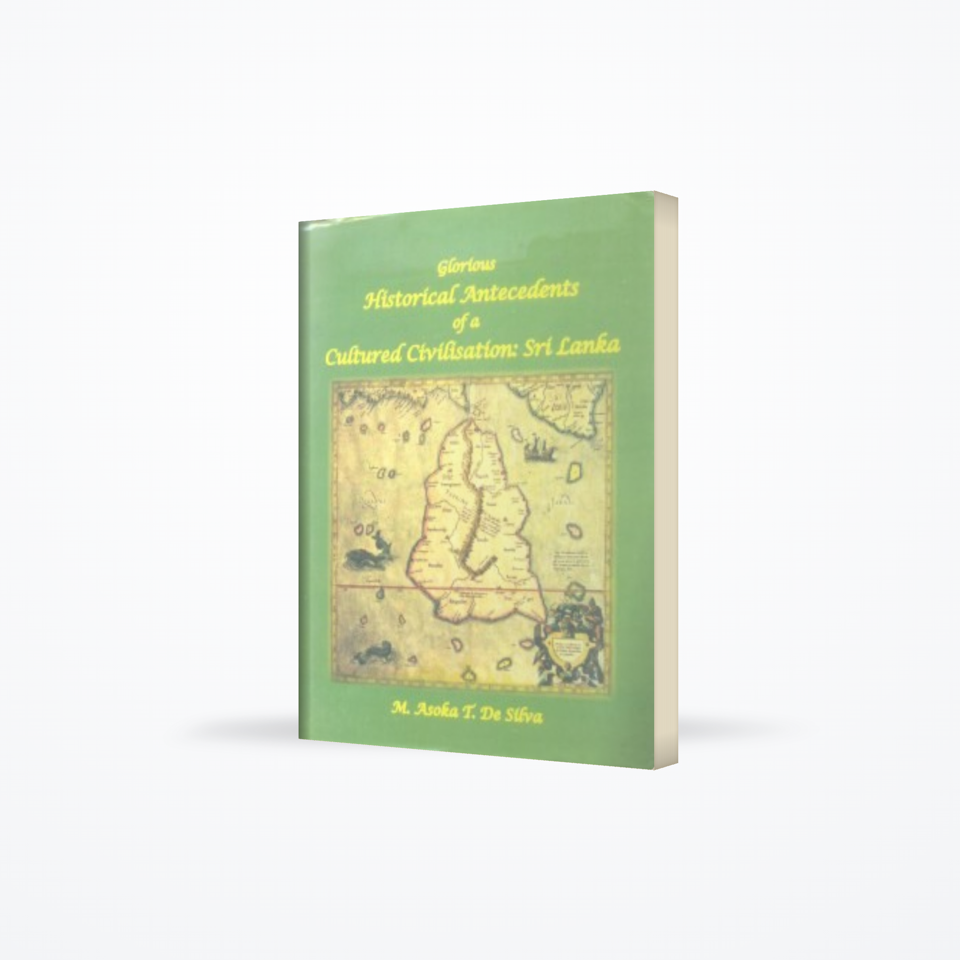 Glorious Historical Antecedents Of A Cultured Civilisation : Sri Lanka
