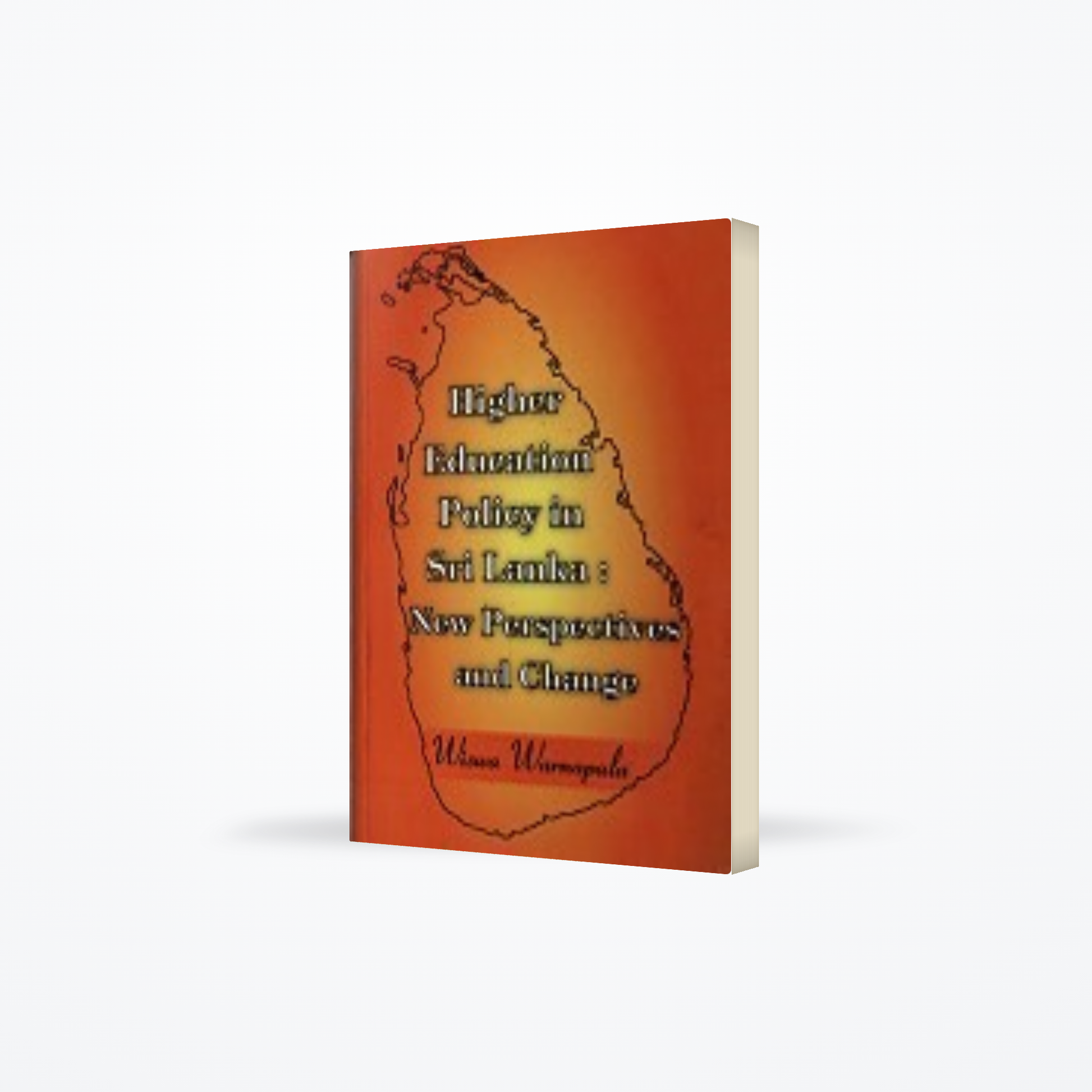 Higher Education Policy In Sri Lanka : New Perspectives And Change