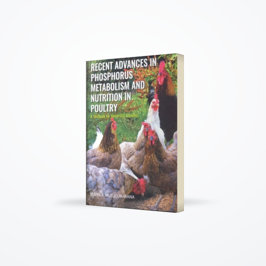 Recent Advances in Phosphorus metabolism and nutrition in poultry