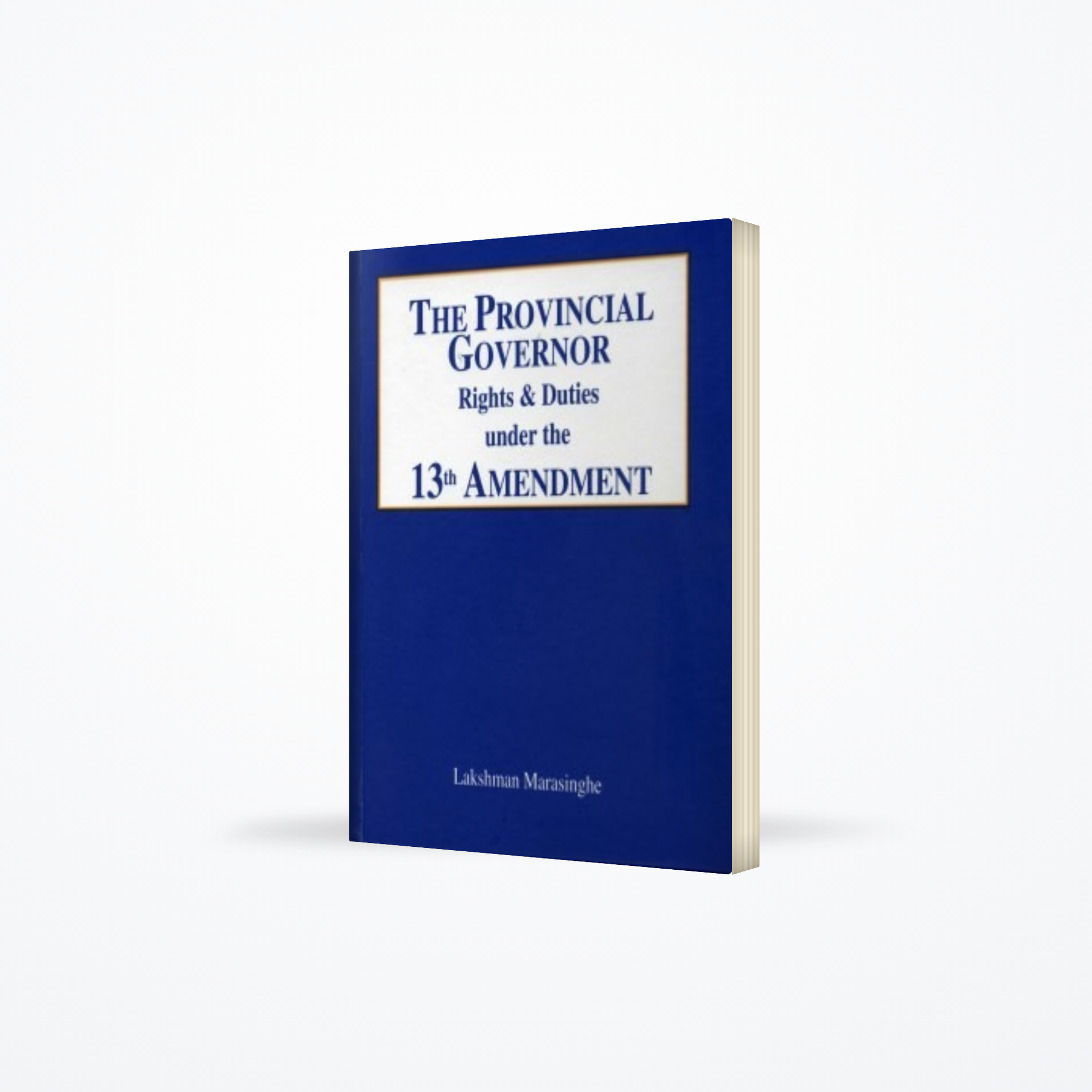 Provincial Governor Rights & Duties Under The 13th Amendment