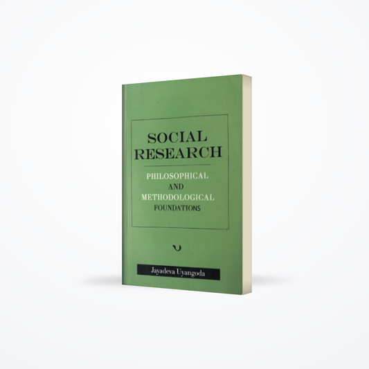 Social Research Philosophical and Methodological Foundations