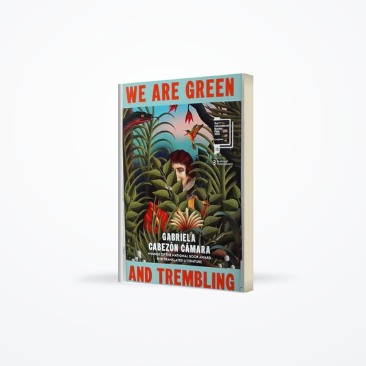 We Are Green and Trembling