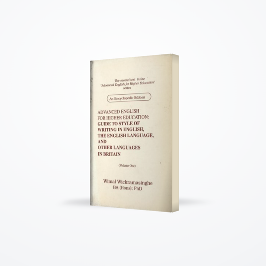 Advanced English for higher education Guide to style of writing in English, the English language, and other languages in Britain, Volume One
