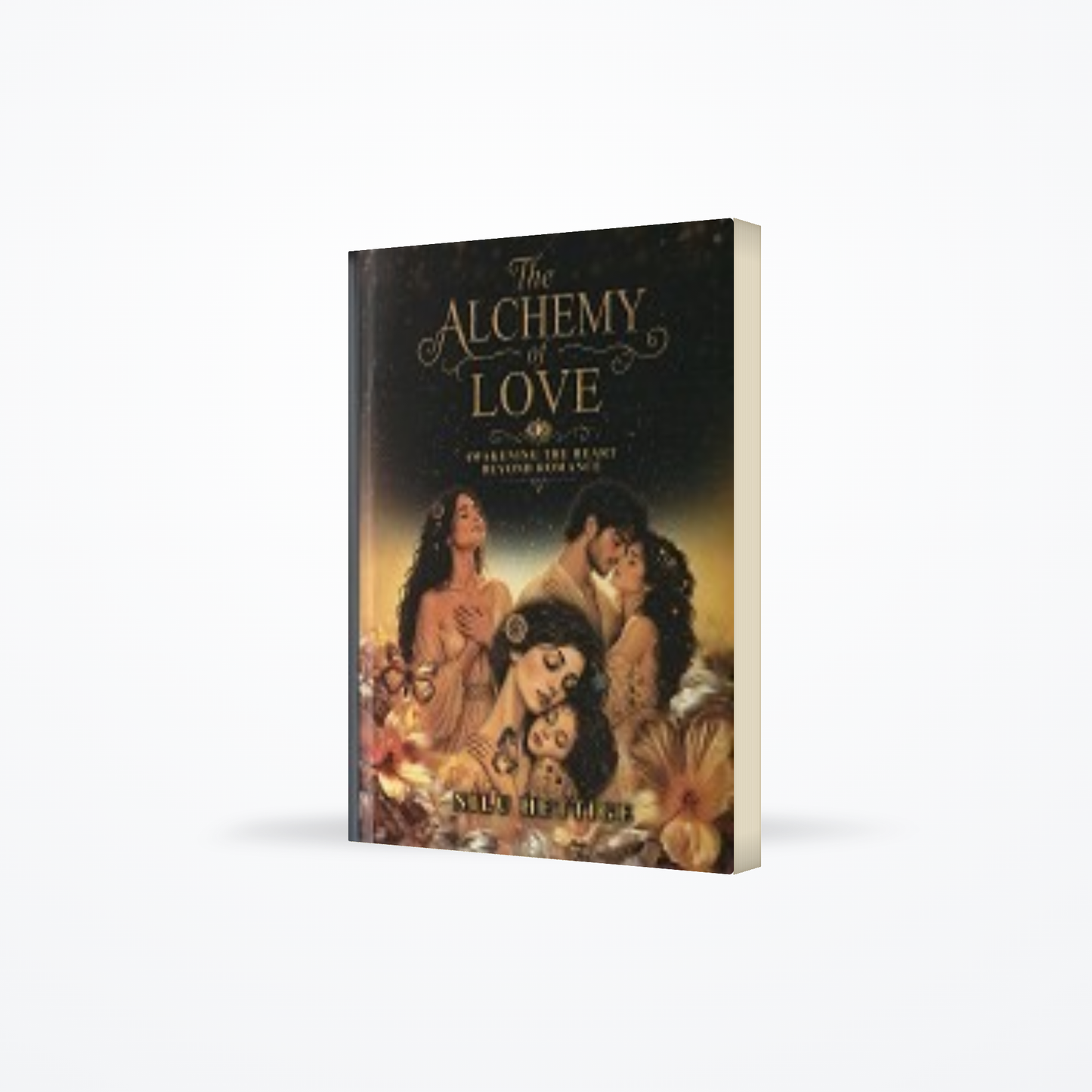 Alchemy Of Love ( Awakening The Heart Beyond Romance )