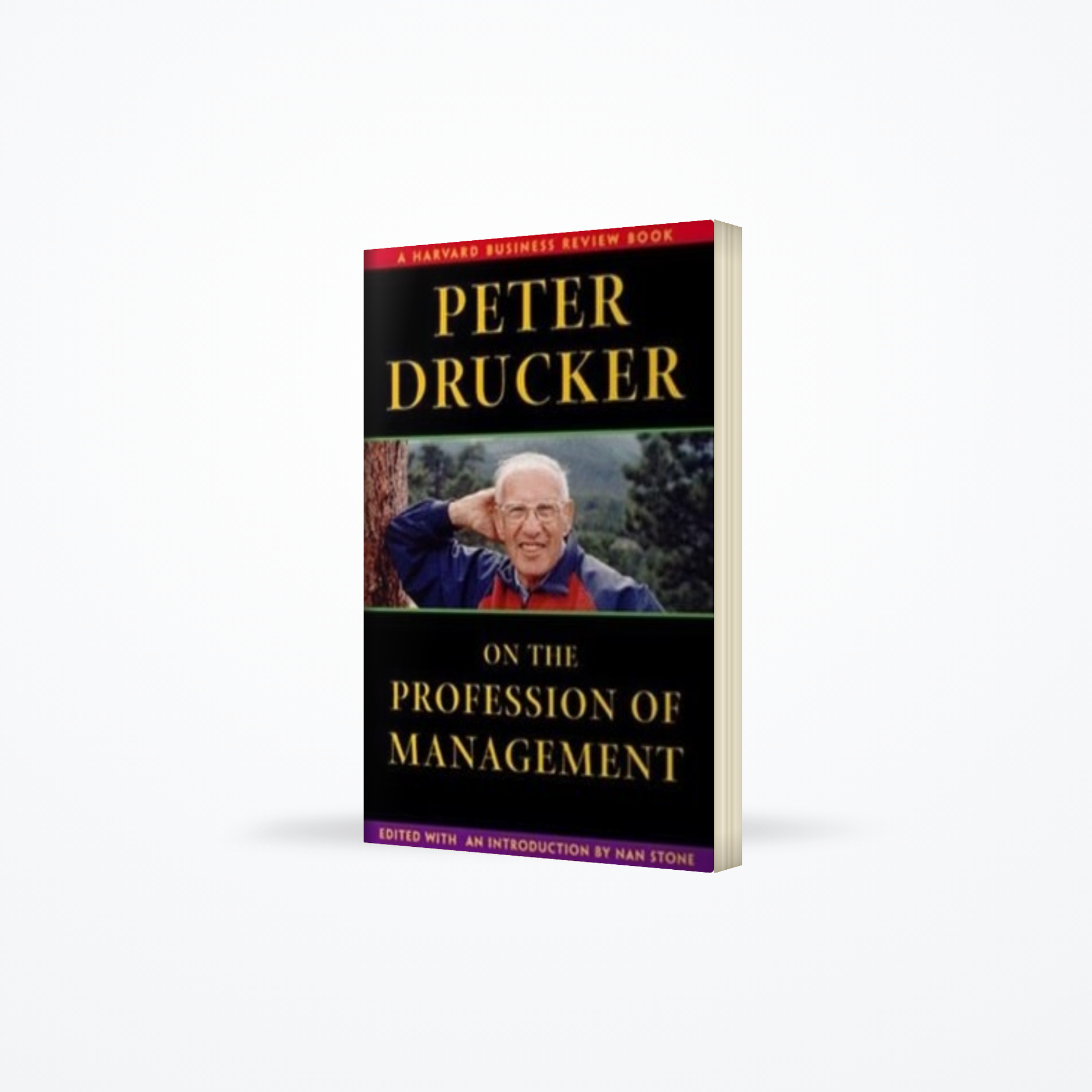 Peter Drucker on the Profession of Management