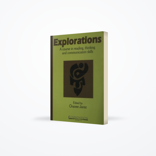 Explorations : A Course in Reading, Thinking and Communication Skills