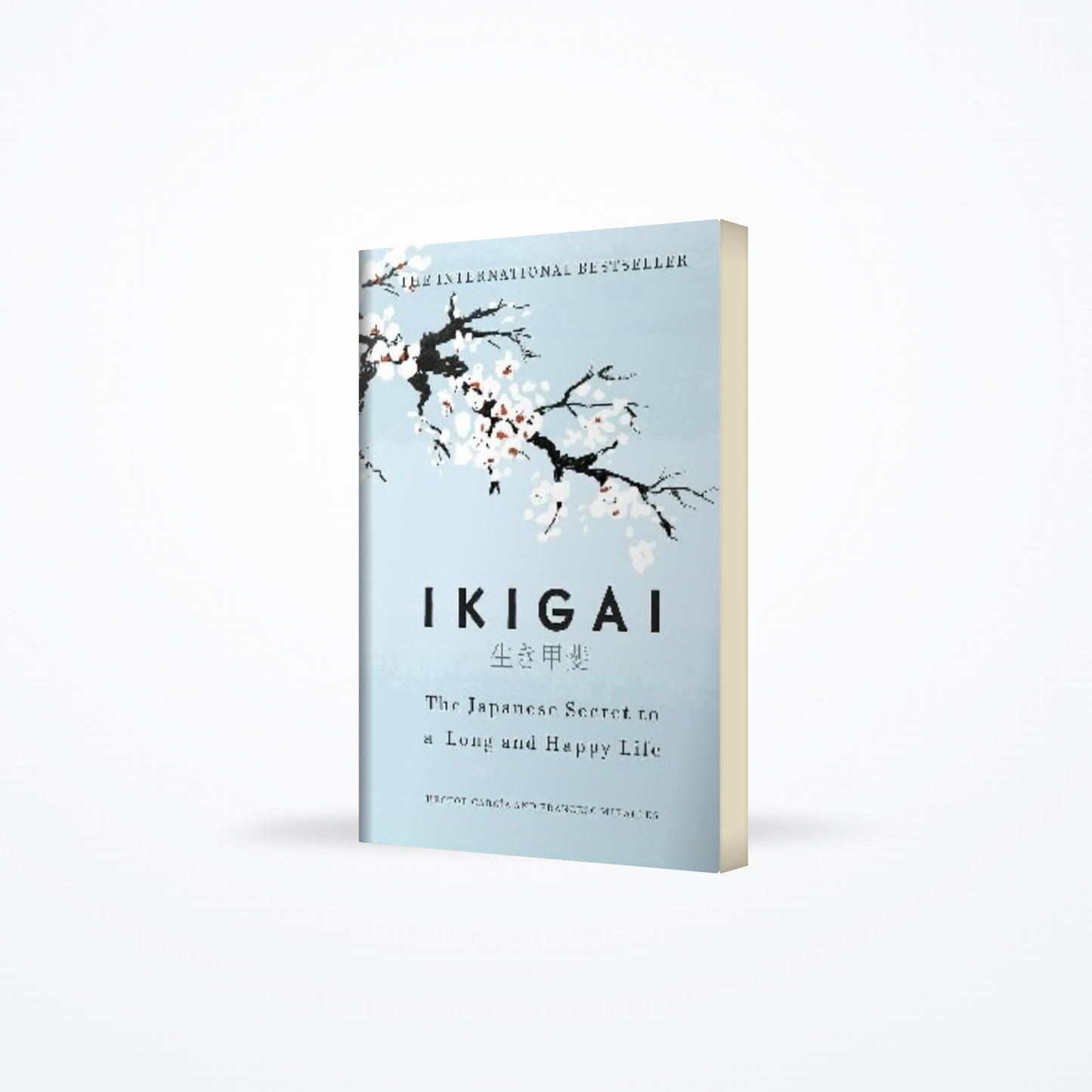 Ikigai : The Japanese secret to a long and happy life