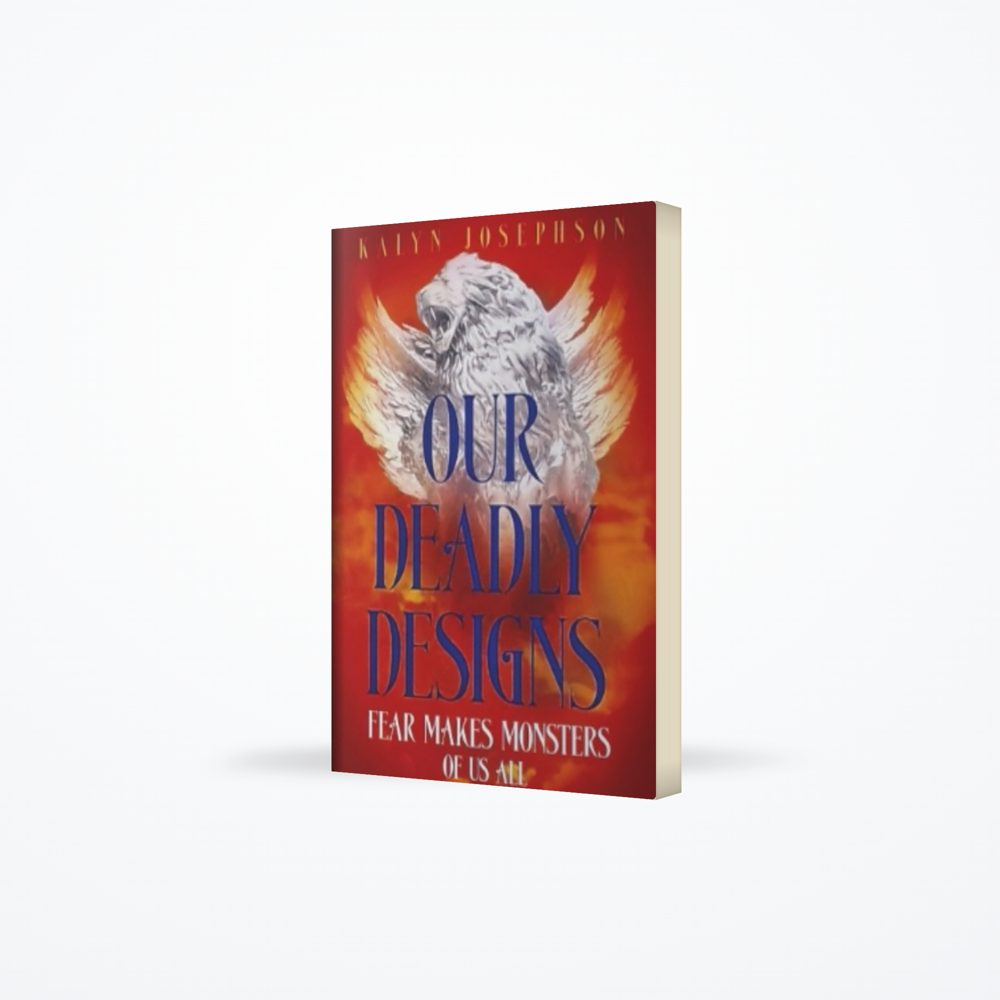 Our Deadly Designs