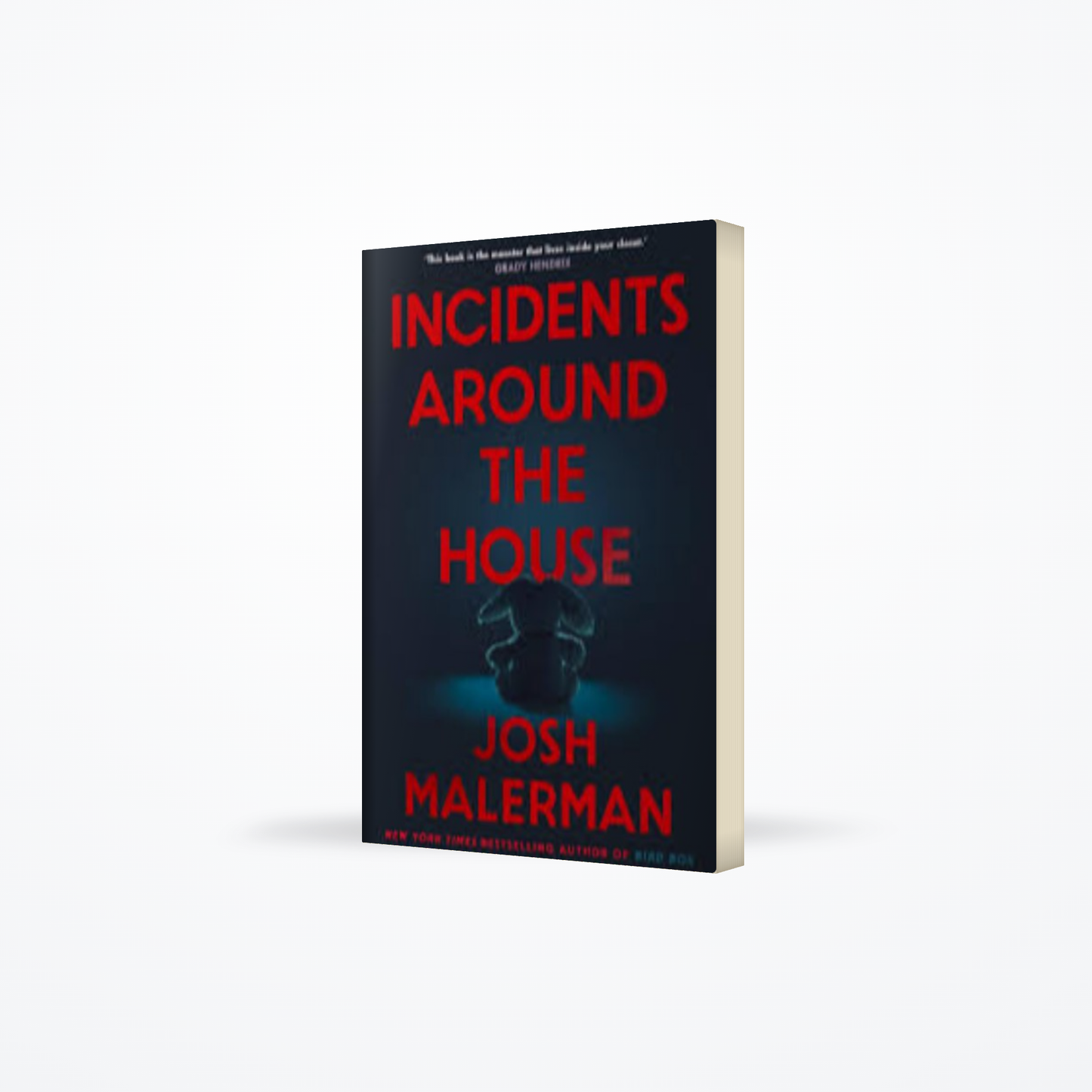 Incidents Around the House