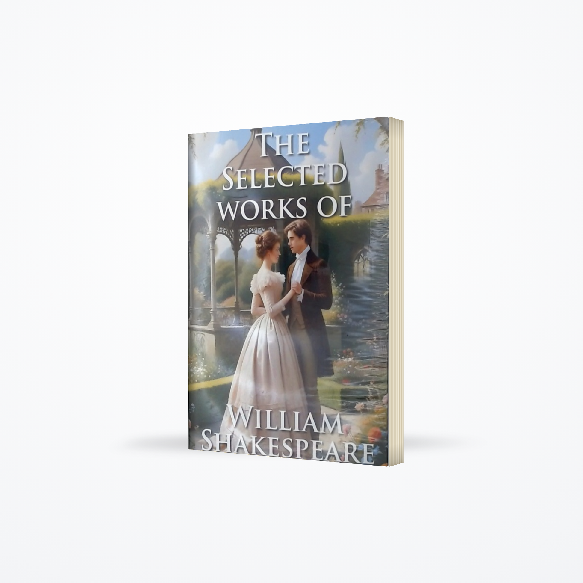 The Selected Works of William Shakespeare