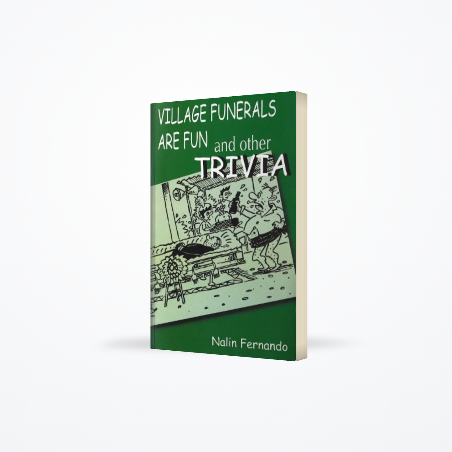 Village Funerals Are Fun And Other Trivia