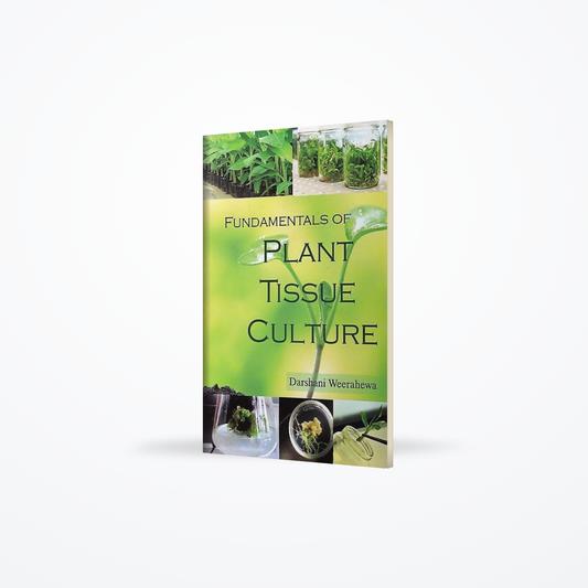 Fundamentals of Plant Tissue Culture