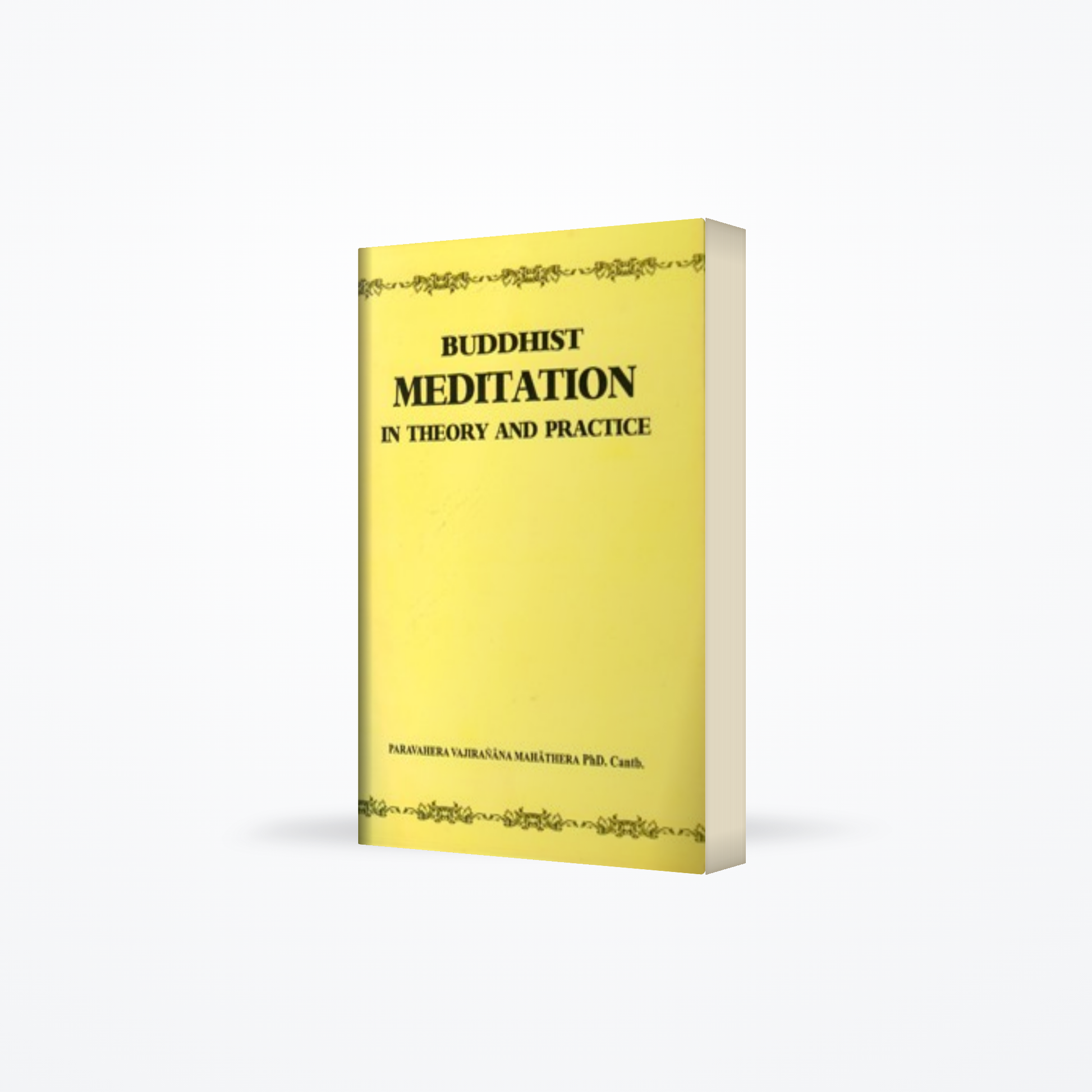 Buddhist Meditation in Theory &amp; Practise