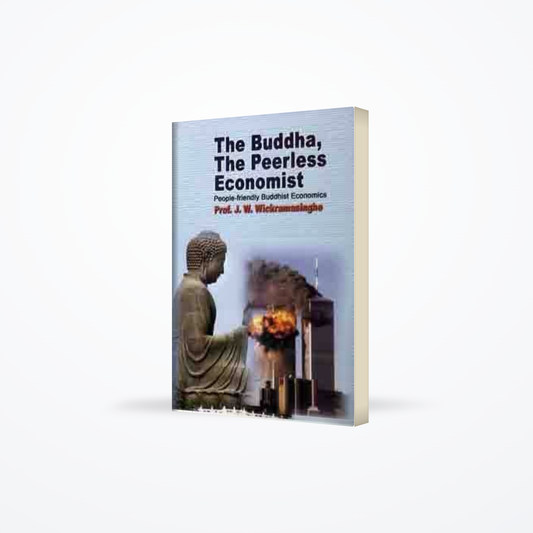 THE BUDDHA, THE PEERLESS ECONOMIST