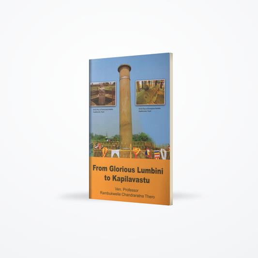 From Glorious Lumbini to Kapilavastu