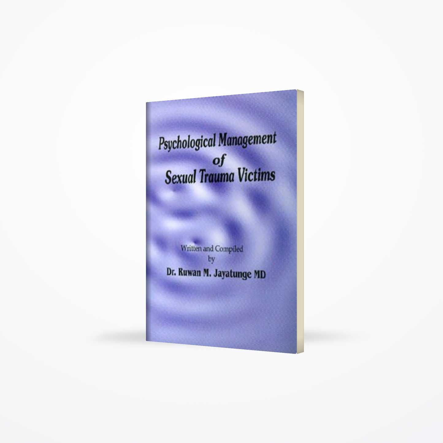 PSYCHOLOGYCAL MANAGEMENT OF SEXUAL TRAUMA VICTIMS