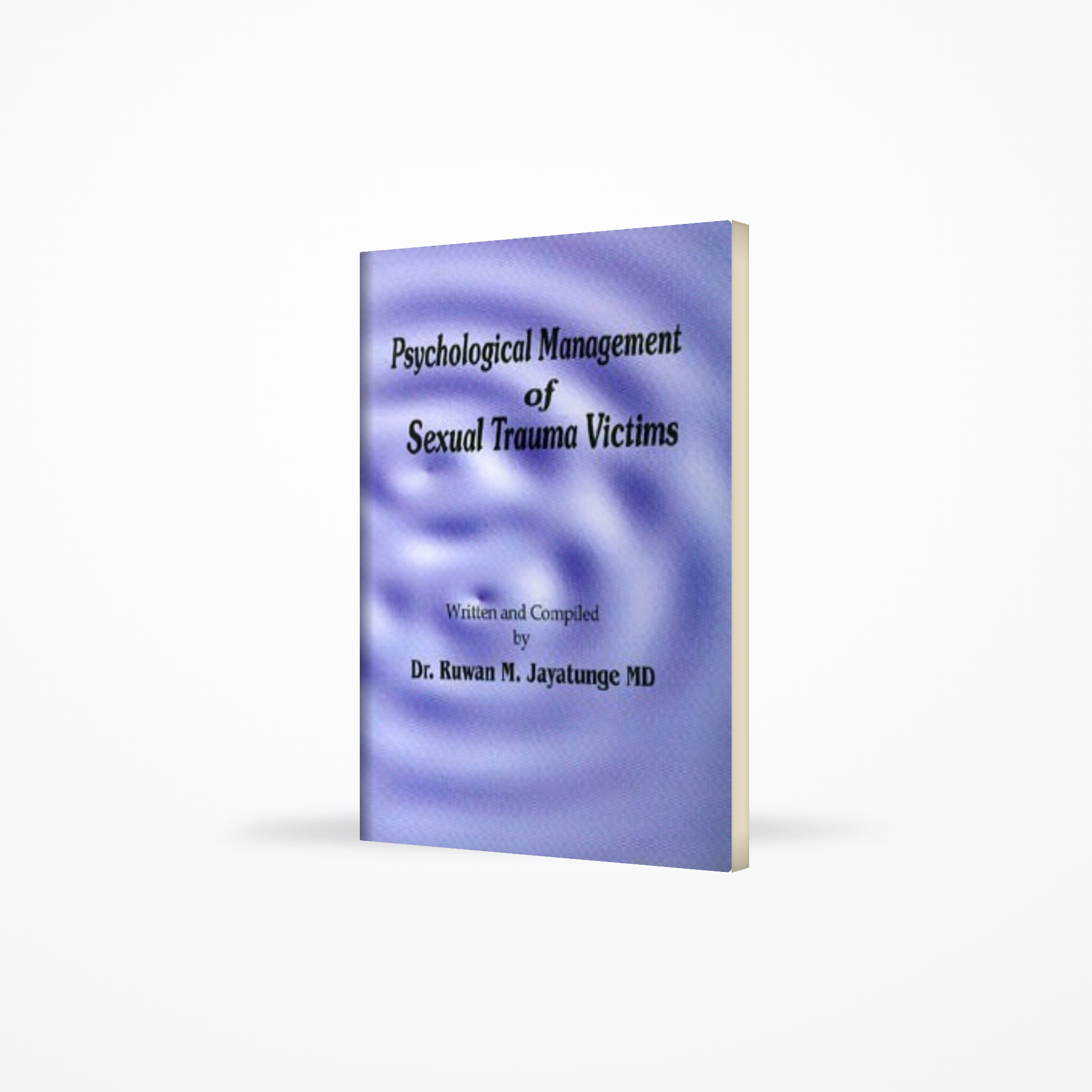 PSYCHOLOGYCAL MANAGEMENT OF SEXUAL TRAUMA VICTIMS