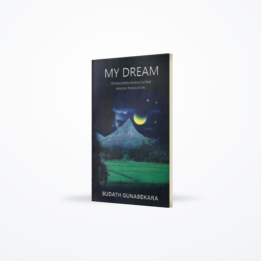 My Dream-(Viyasiduren Ahasa Dutimi-English Translation)