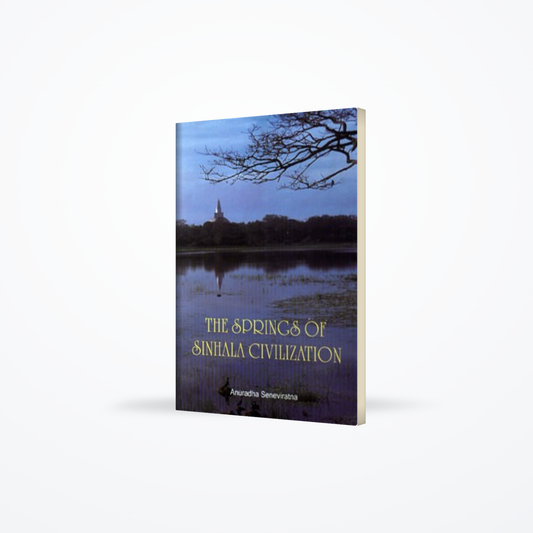 THE SPRING OF SINHALA CIVILIZATION