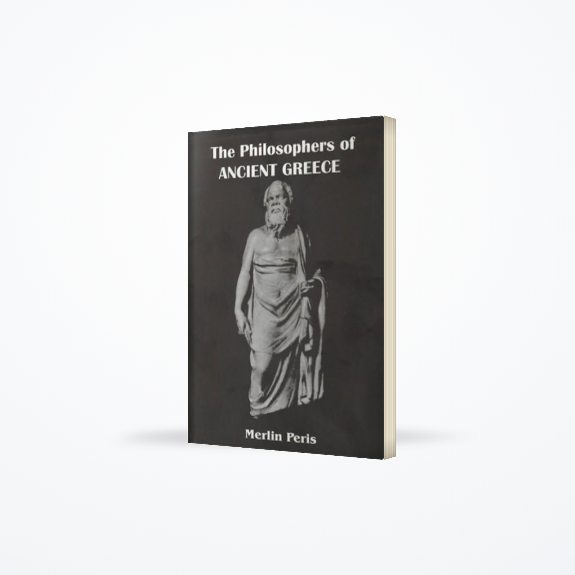 THE PHILOSOPERS OF ANCIENT  GREECE