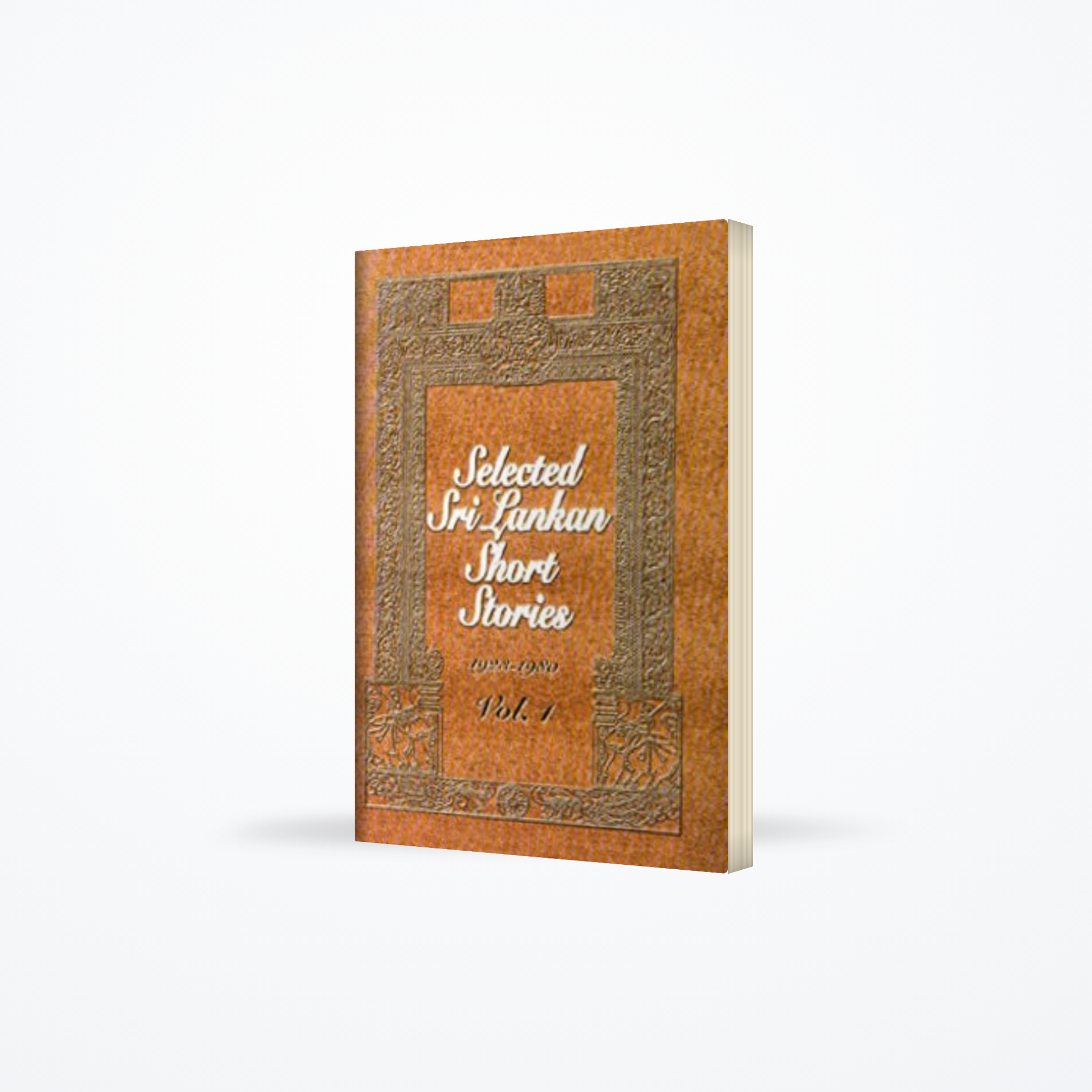 SELECTED SRI LANKAN SHORT STORIES VOL. 1
