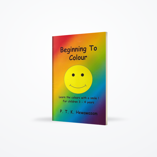 Beginning To Colour(Learn the colours with a smile! For children 3-4 years)