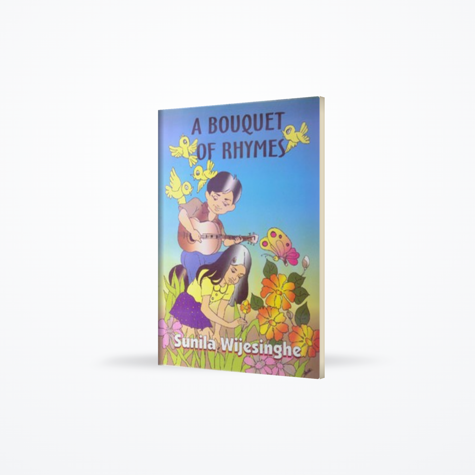 A BOUQUET OF RHYMES