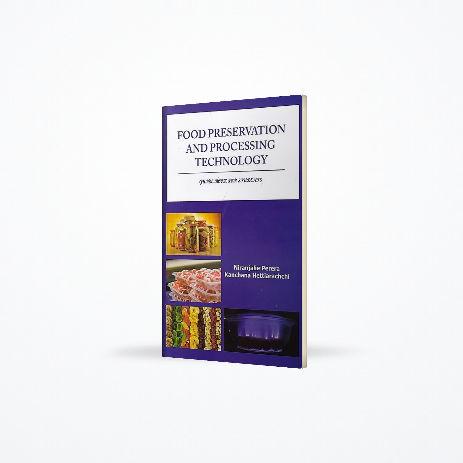 Food Preservation and Processing Technology(Guide Book For Students)