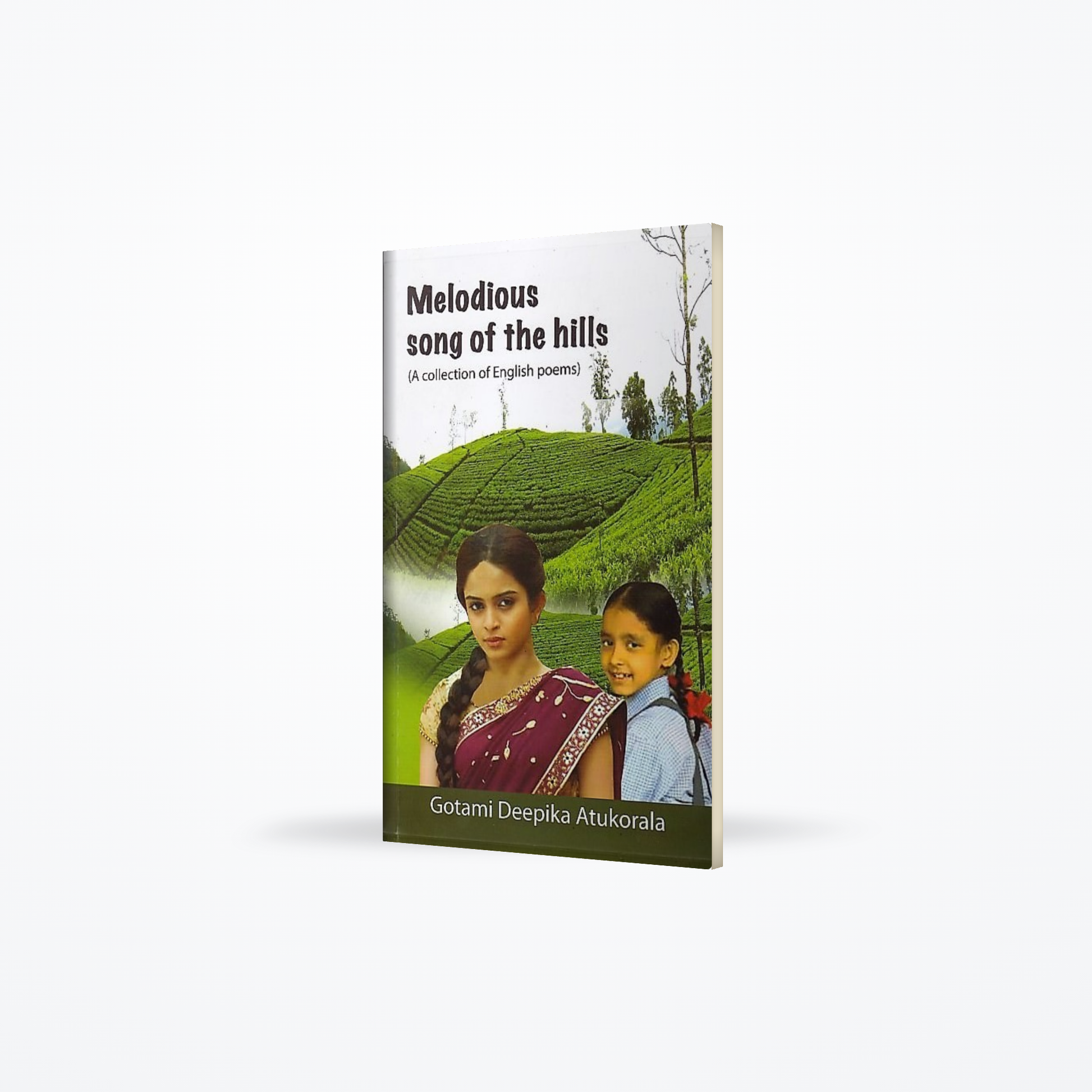 Melodious song of the hills(A collection Of English Poems)