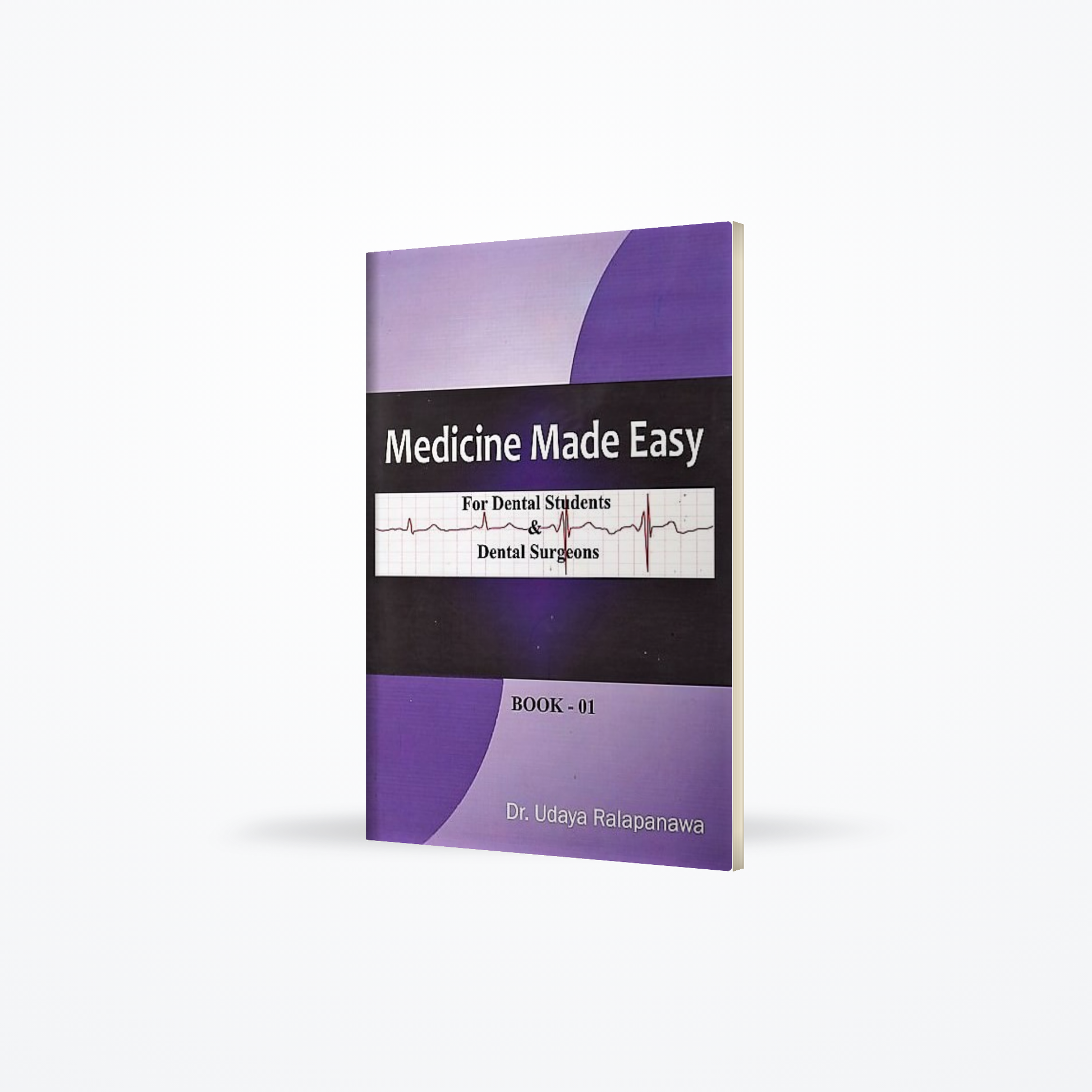 Medicine Made Easy- for dental students &amp; dental surgeons