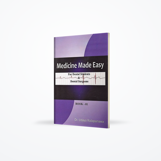 Medicine Made Easy- for dental students &amp; dental surgeons