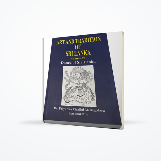 Art and Tradition of Sri Lanka -Volume 02(Dance of Sri Lanka)