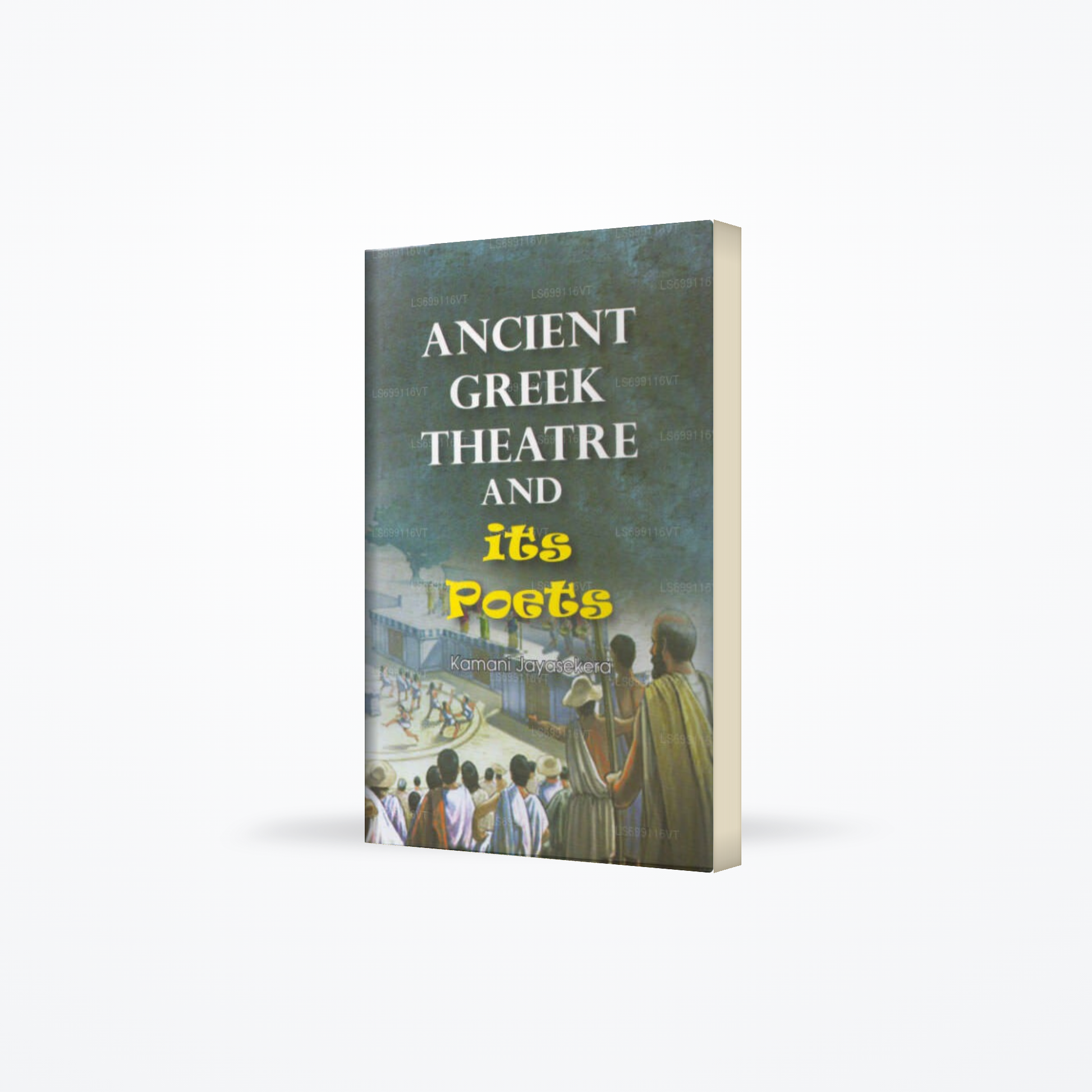 Ancient Greek Theatre and It'S Poets