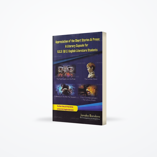 Appreciation of The Short Stories &Amp; Prose; A Literary Capsule For G.C.E.(O/L) English Literature