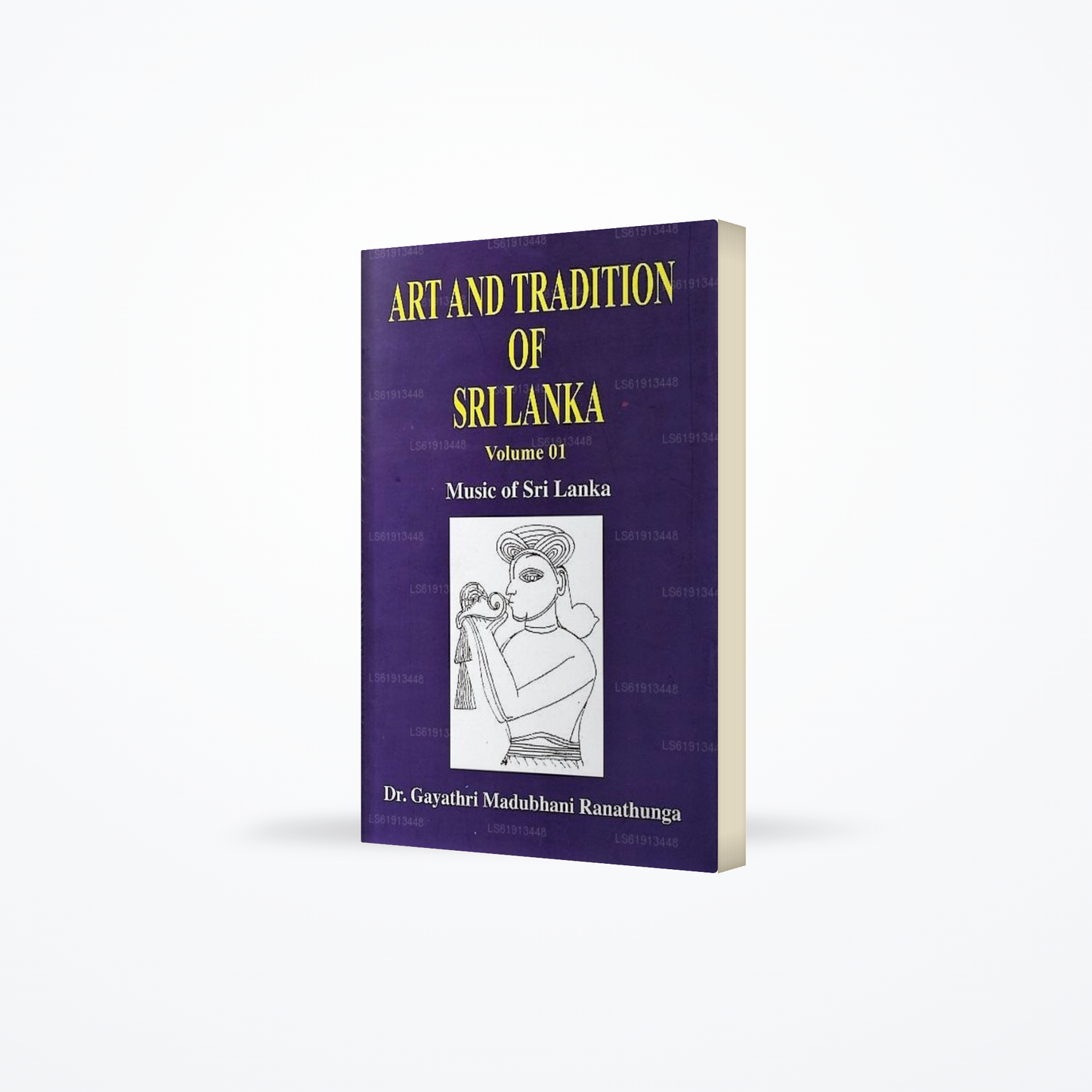 Art and Tradition of Sri Lanka -Volume 01(Music of Sri Lanka)