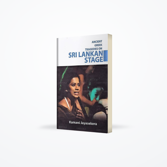 Ancient Greek Tragedies On Sri Lankan Stage